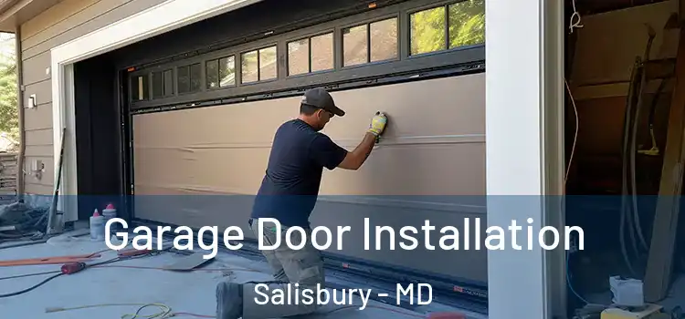  Garage Door Installation Salisbury - MD