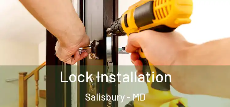  Lock Installation Salisbury - MD