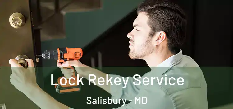  Lock Rekey Service Salisbury - MD