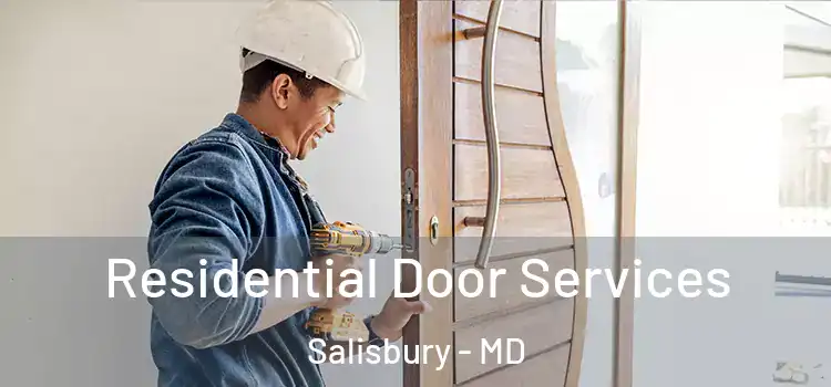  Residential Door Services Salisbury - MD