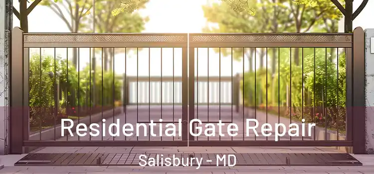 Residential Gate Repair Salisbury - MD