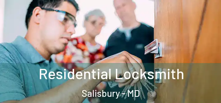  Residential Locksmith Salisbury - MD